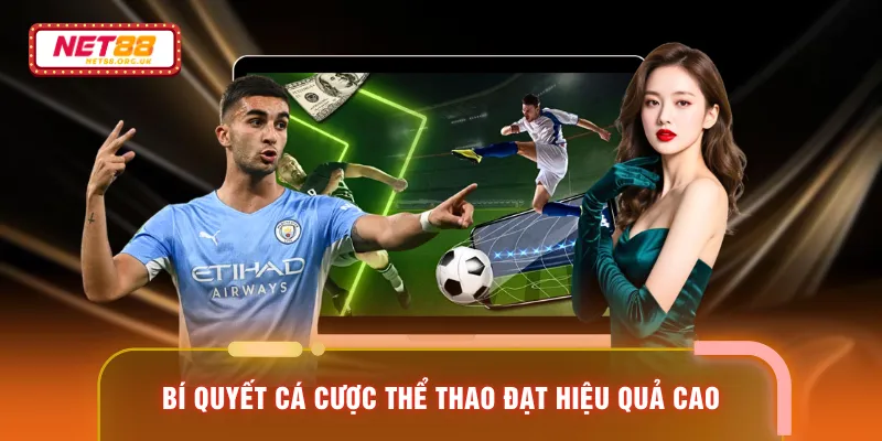 Bí quyết cá cược thể thao đạt hiệu quả cao
