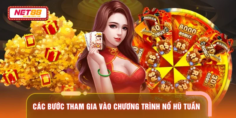 Các bước tham gia vào chương trình nổ hũ tuần