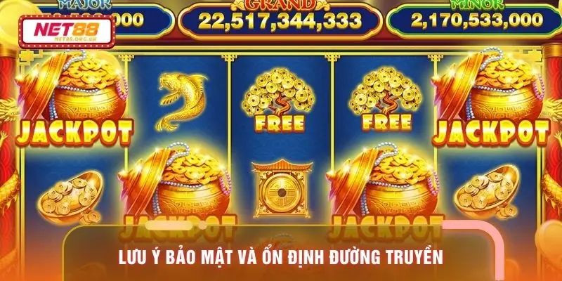 Lưu ý bảo mật và ổn định đường truyền
